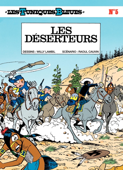 Couverture ebook de Les Tuniques Bleues - Tome 5 - Les déserteurs, de Raoul Cauvin, Willy Lambil
