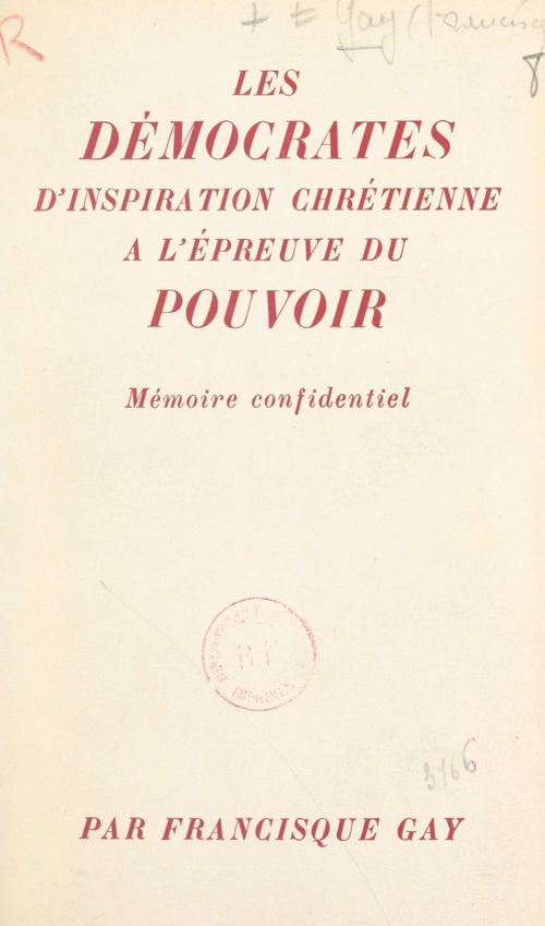 Couverture ebook de Les démocrates d'inspiration chrétienne à l'épreuve du pouvoir, de Francisque Gay