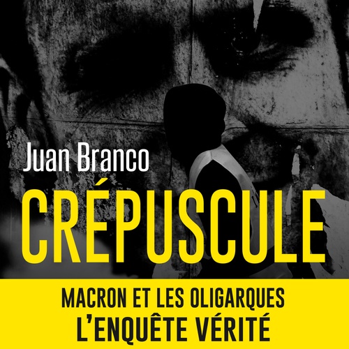 Couverture audiobook de Crépuscule, de Juan Branco