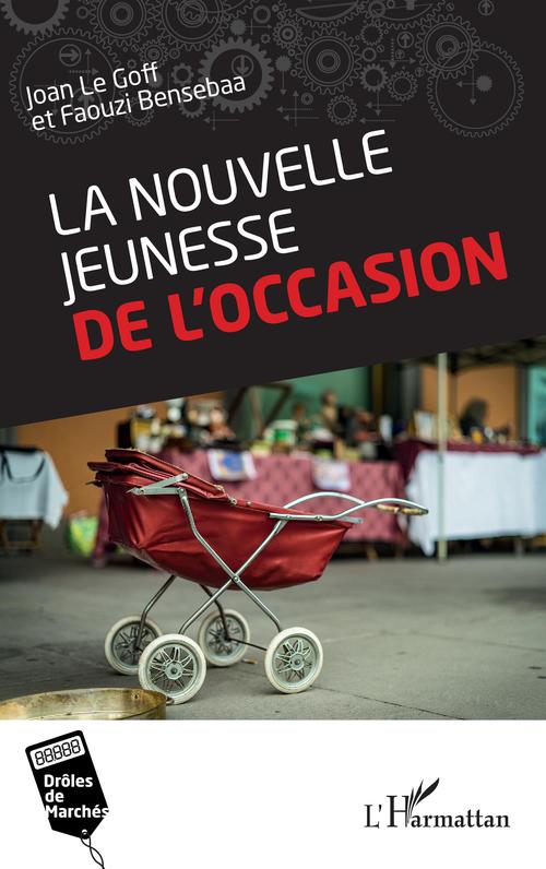 ebook cover of La nouvelle jeunesse de l'occasion, by Faouzi Bensebaa, Joan Le Goff