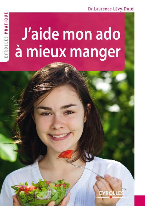 Couverture ebook de J'aide mon ado à mieux manger, de Laur Levy-Dutel