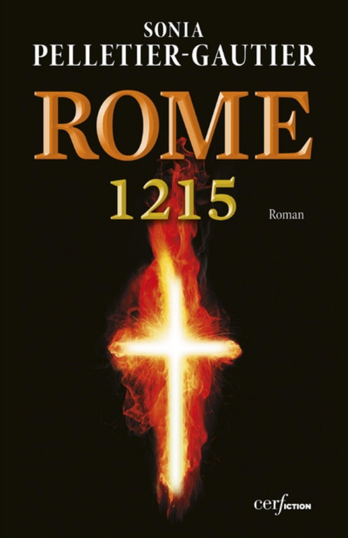 Couverture ebook de ROME 1215. LE COMTE, LE PAPE ET LE PRÊCHEUR, de Sonia Pelletier-gautier