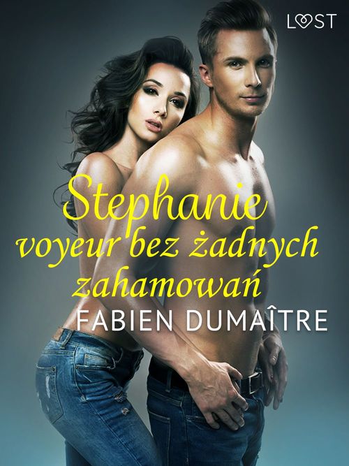 ebook cover of Stephanie, voyeur bez zadnych zahamowa´n - opowiadanie erotyczne, by Fabien Dumaitre