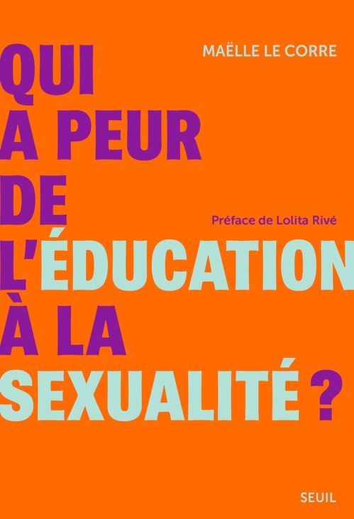 ebook cover of Qui a peur de l'éducation à la sexualité ?, by Maëlle Le Corre