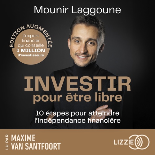 Couverture audiobook de Investir pour être libre, édition augmentée, de Mounir Laggoune
