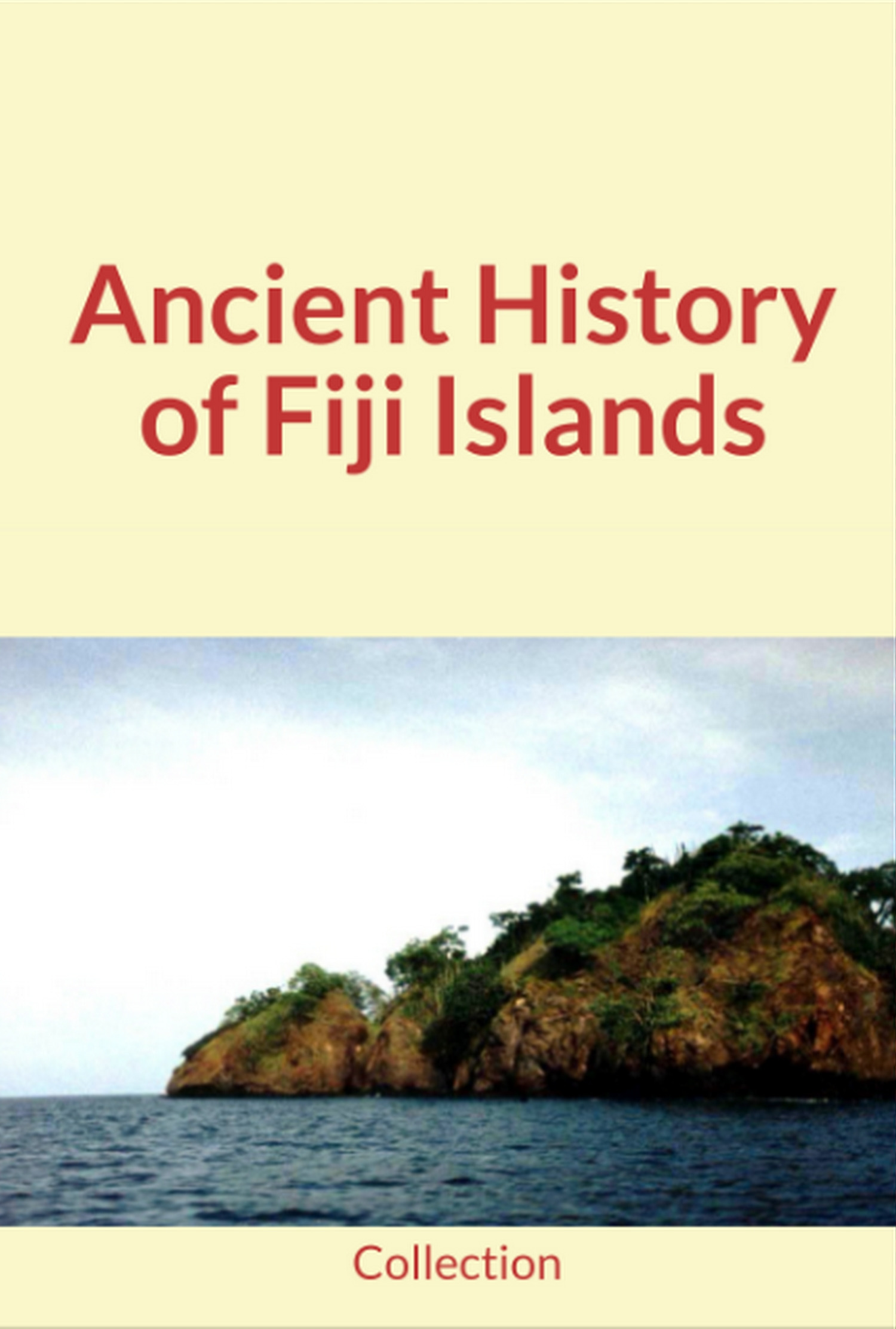 ebook cover of Ancient History of Fiji Islands, by B. Thomson, Collection, N. E. Gabel
