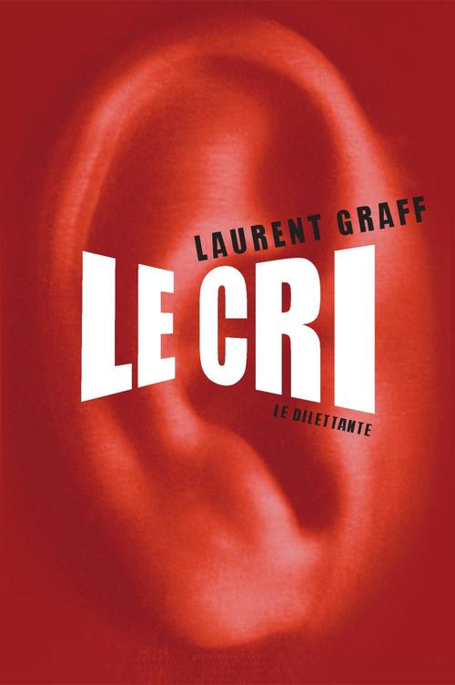 ebook cover of Le Cri, by Laurent Graff