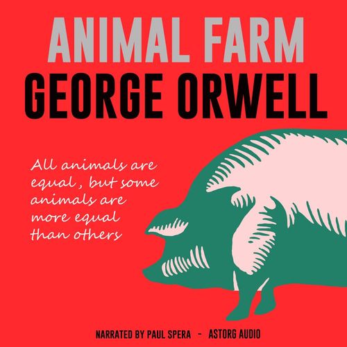 audiobook cover of Animal Farm, by George Orwell