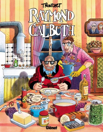 ebook cover of Raymond Calbuth - Tome 01, by Tronchet
