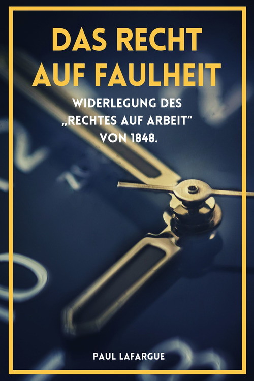 Couverture ebook de Das Recht auf Faulheit, de Paul Lafargue