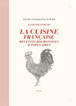 Couverture ebook de Le grand livre de la cuisine française, de Jean-François Piège