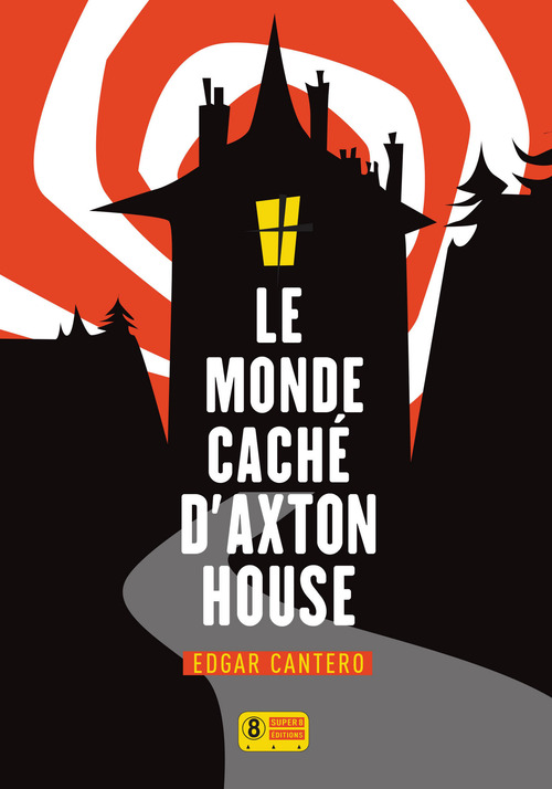 ebook cover of Le Monde caché d'Axton House, by Edgar Cantero
