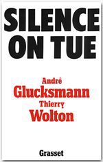 ebook cover of Silence on tue, by André Glucksmann, Thierry Wolton