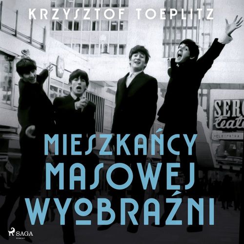audiobook cover of Mieszka´ncy masowej wyobra´zni, by Krzysztof Toeplitz