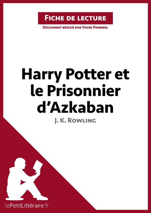 Couverture ebook de Harry Potter et le Prisonnier d'Azkaban de J. K. Rowling (Fiche de lecture), de Youri Panneel