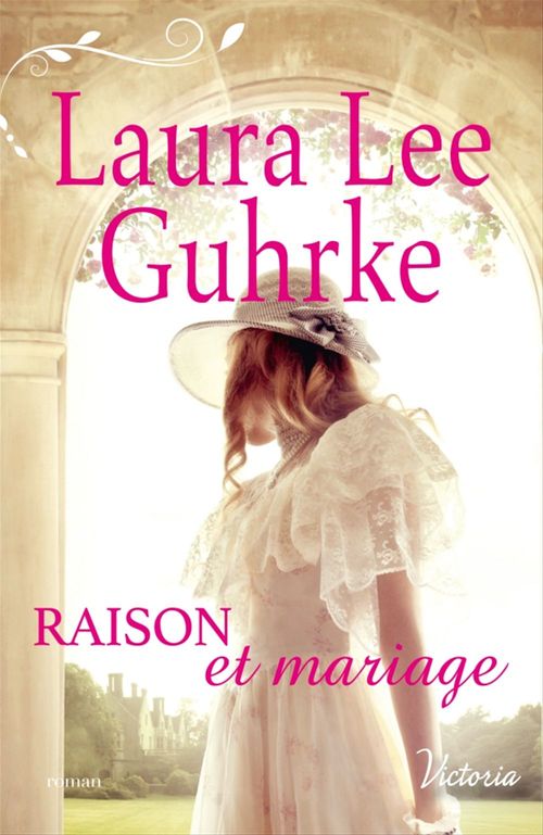 Couverture ebook de Raison et mariage, de Laura Lee Guhrke