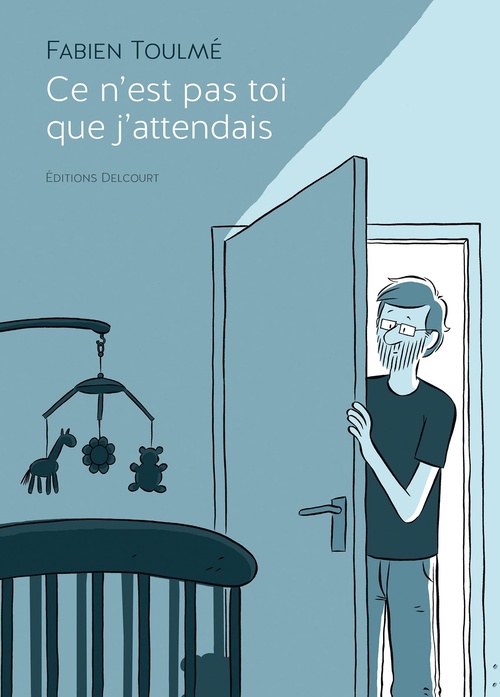 ebook cover of Ce n'est pas toi que j'attendais, by Fabien Toulmé