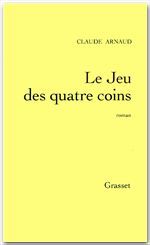 ebook cover of Le jeu des quatre coins, by Claude Arnaud