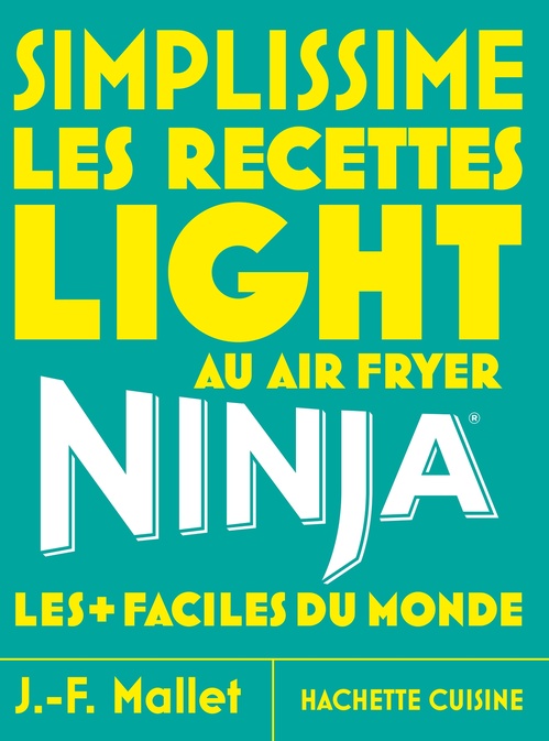 Couverture ebook de Simplissime NINJA Recettes Light au airfryer, de Jean-François Mallet