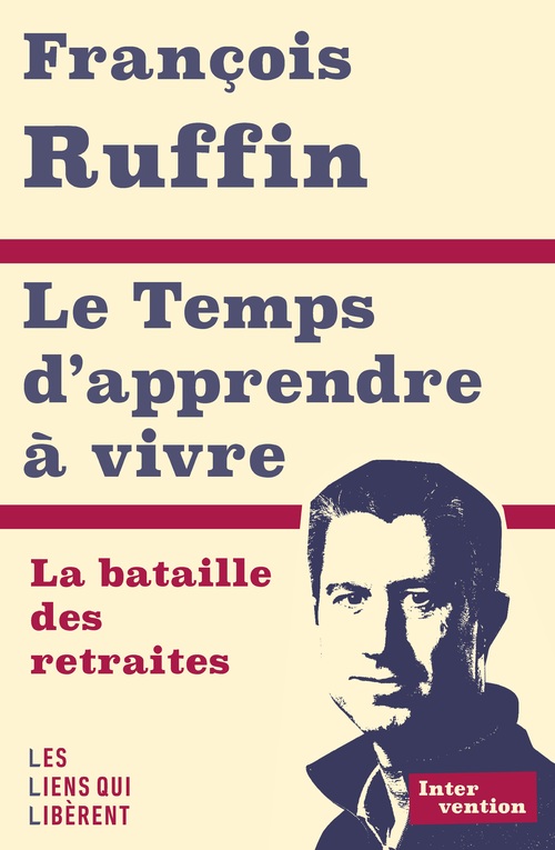 Couverture ebook de Le temps d'apprendre à vivre, de François Ruffin