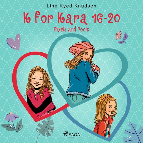 Couverture audiobook de K for Kara 16-20. Pixels and Pools, de Line Kyed Knudsen