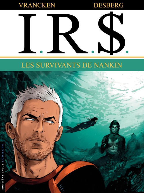 Couverture ebook de I.R.$. - tome 14 - Les Survivants de Nankin, de Stephen Desberg, Bernard Vrancken