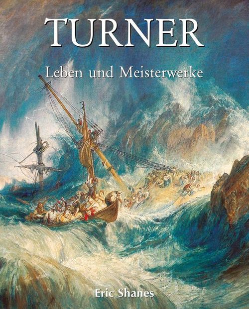 Couverture ebook de La Vie et les chefs-d´oeuvre de J.M.W. Turner, de Eric Shanes