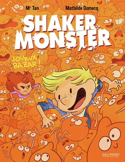 Couverture ebook de Shaker Monster (Tome 3) - Joyeux bazar !, de Mr Tan, Mathilde Domecq