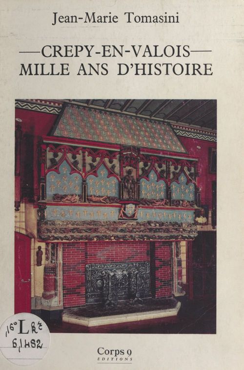Couverture ebook de Crépy-en-Valois, mille ans d'histoire, de Jean-Marie Tomasini
