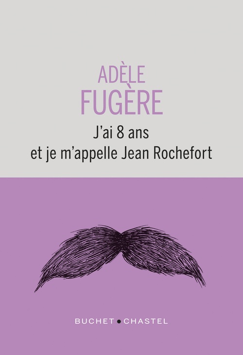 ebook cover of J'ai 8 ans et je m'appelle Jean Rochefort, by Adèle Fugère
