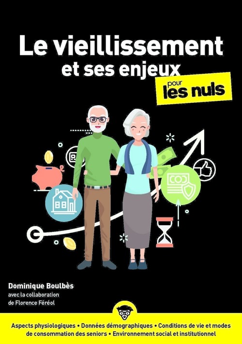 ebook cover of Le vieillissement et ses enjeux pour les nuls, by Dominique Boulbès, Laurence Fereol