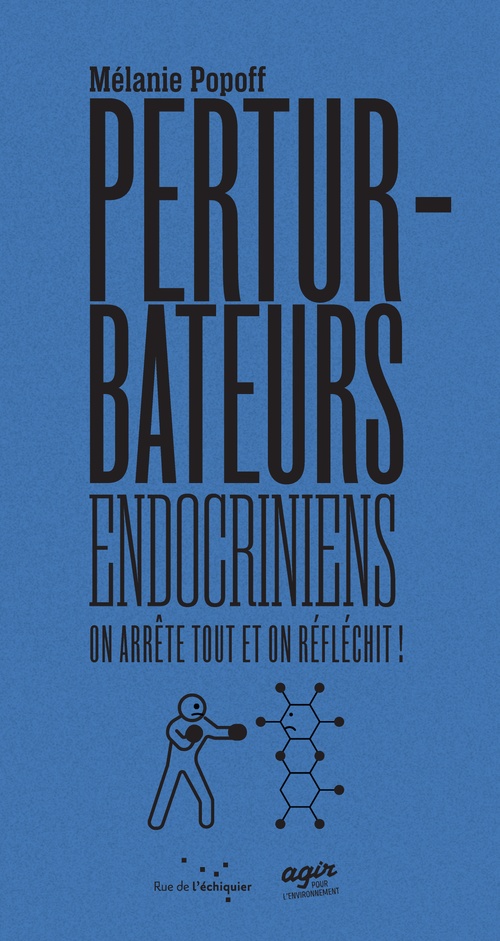 ebook cover of Les Perturbateurs Endocriniens : on arrête tout et on réfléchit, by Mélanie POPOFF