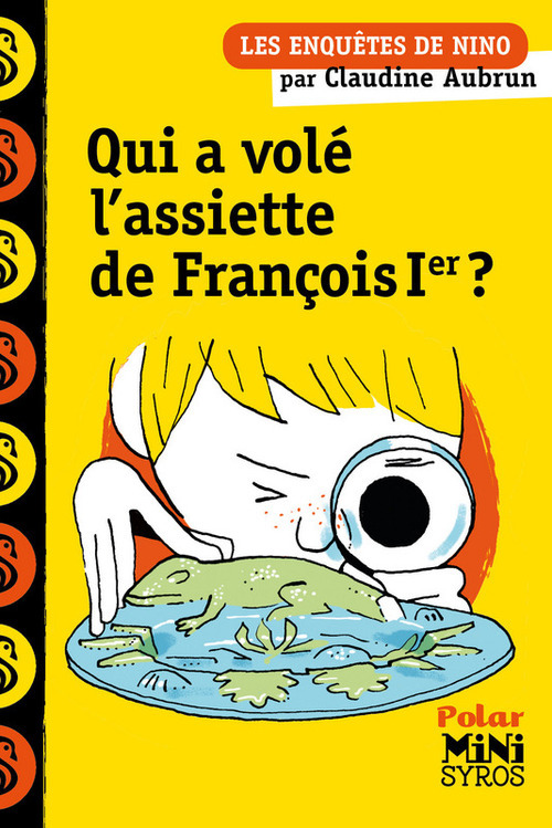 ebook cover of Une enquête de Nino:Qui a volé l'assiette de François 1er-EPUB2, by Claudine Aubrun, Benjamin Adam