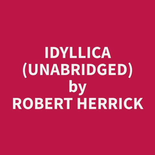 audiobook cover of Idyllica (Unabridged), by Robert  Herrick