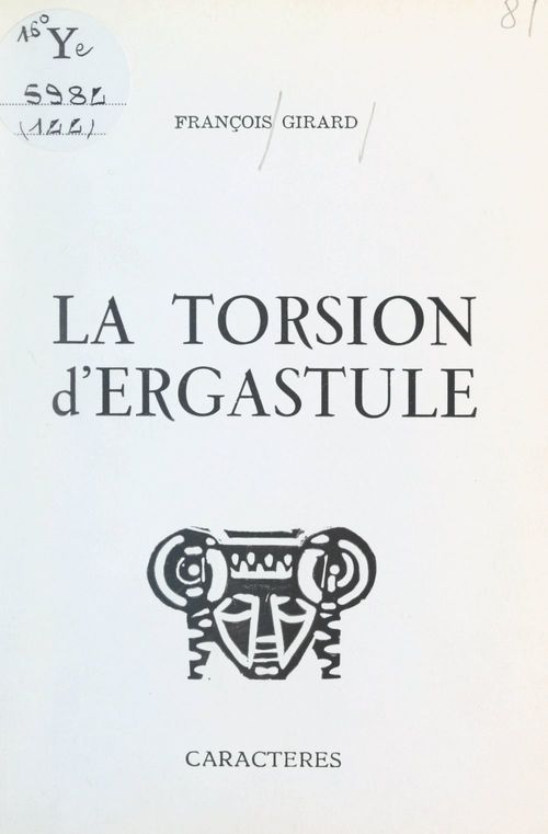 Couverture ebook de La torsion d'ergastule, de François Girard