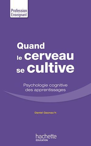 ebook cover of Quand le cerveau se cultive, by Daniel Gaonac'h