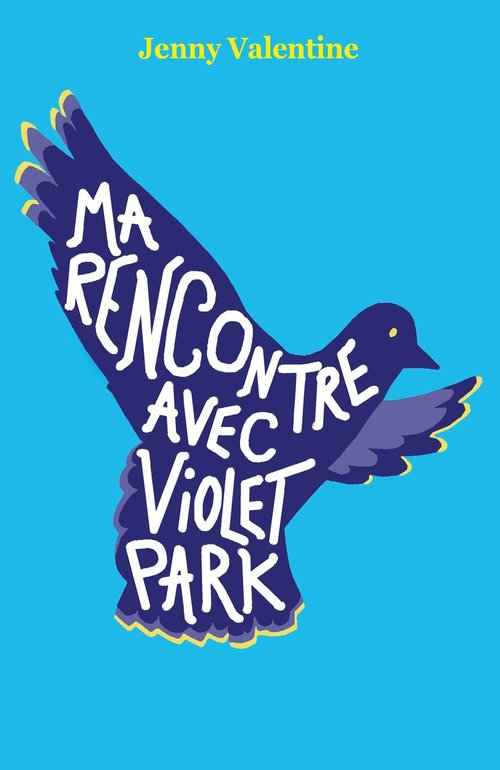 Couverture ebook de Ma rencontre avec Violet Park, de Jenny Valentine