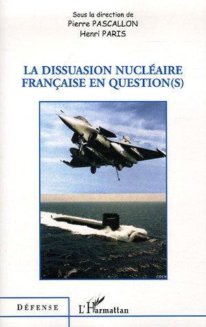 ebook cover of La dissuasion nucléaire française en question(s), by Pascallon/Paris