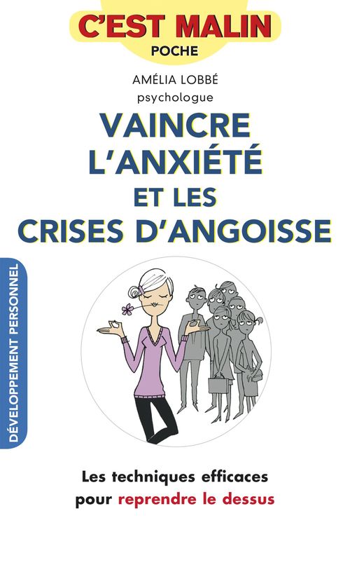 Couverture ebook de Vaincre l'anxiété et les crises d'angoisse, c'est malin, de Amélia Lobbé