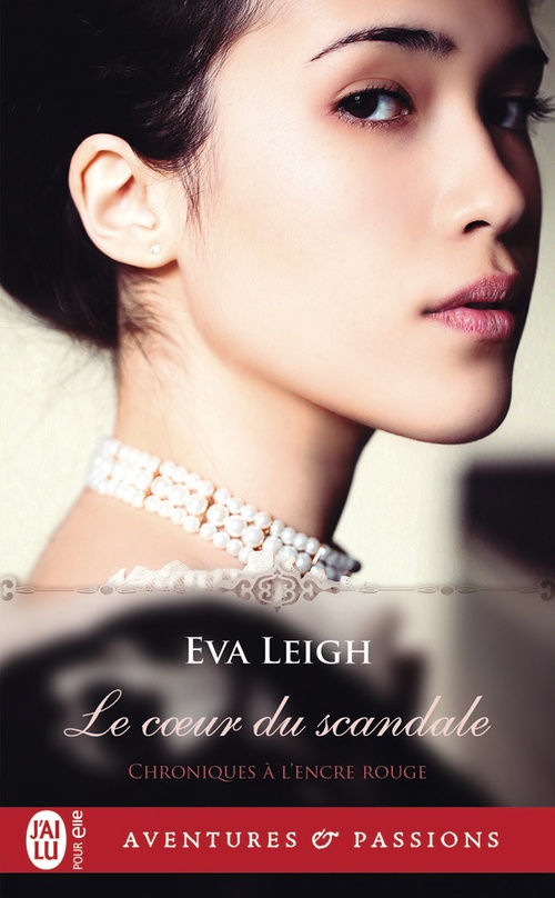 Couverture ebook de Chroniques à l'encre rouge (Tome 2) - Le coeur du scandale, de Eva Leigh