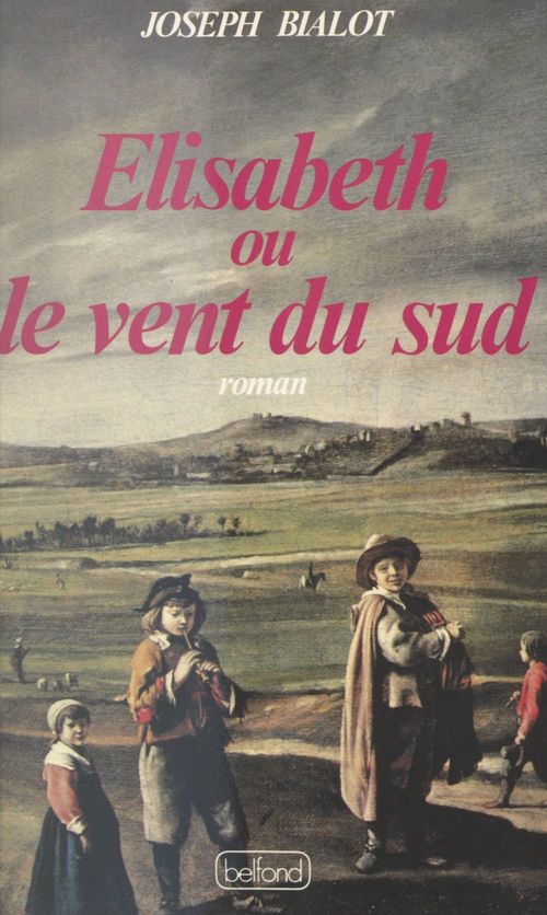 Couverture ebook de Élisabeth ou le vent du sud, de Joseph Bialot
