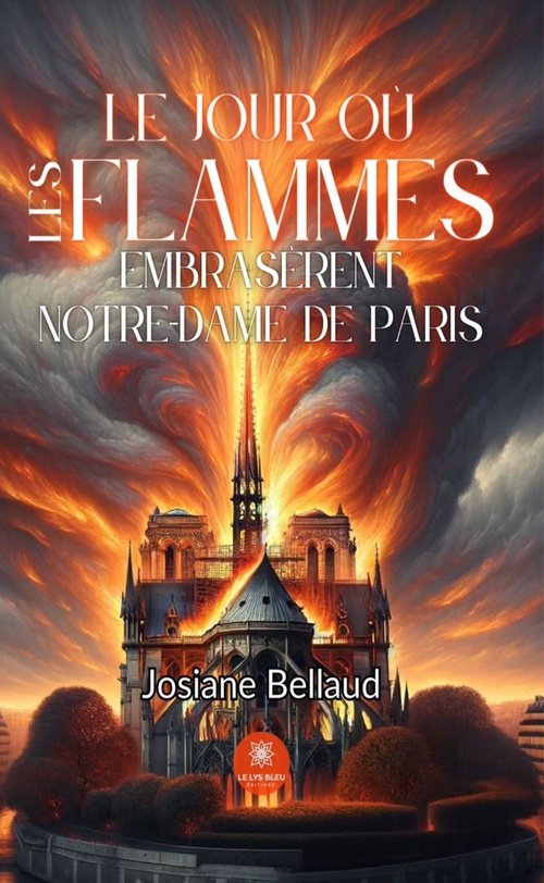 ebook cover of Le jour où les flammes embrasèrent Notre-Dame de Paris, by Josiane Bellaud