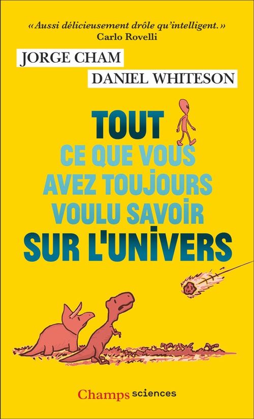 ebook cover of Tout ce que vous avez toujours voulu savoir sur l'Univers, by Jorge Cham, Daniel Whiteson
