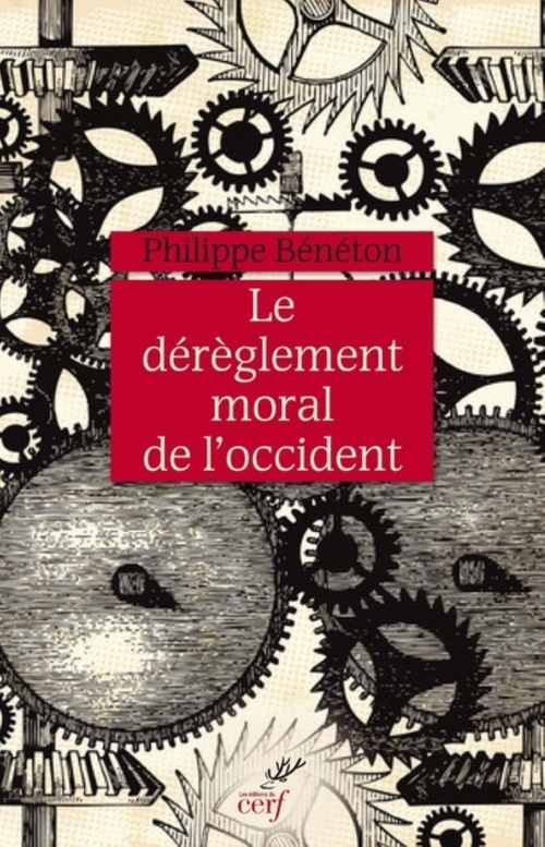 ebook cover of LE DÉRÈGLEMENT MORAL DE L'OCCIDENT, by Philippe Bénéton