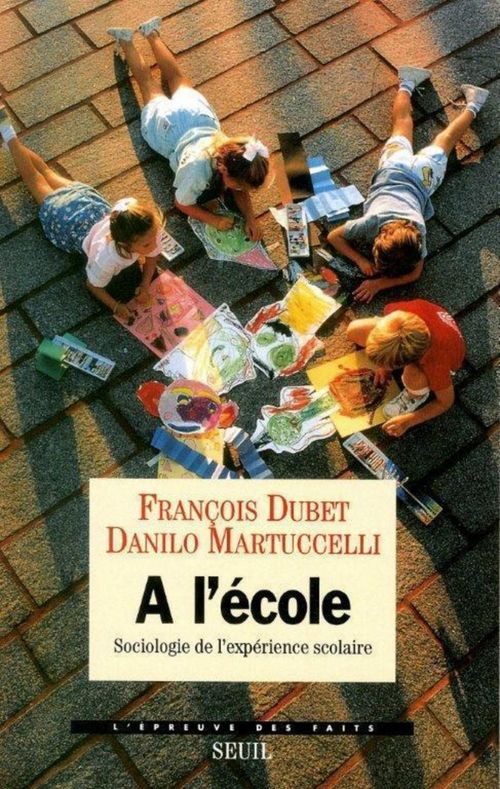 Couverture ebook de A l'école . Sociologie de l'expérience scolaire, de François Dubet, Danilo Martuccelli
