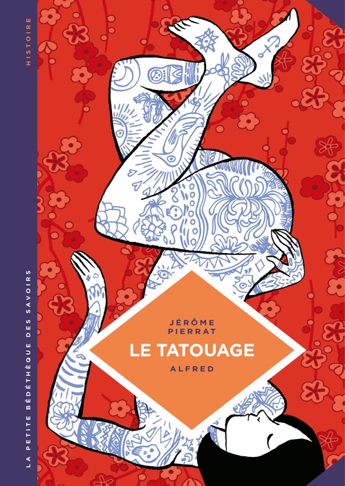 Couverture ebook de La petite Bédéthèque des Savoirs - Le tatouage, de Jérôme Pierrat, Alfred