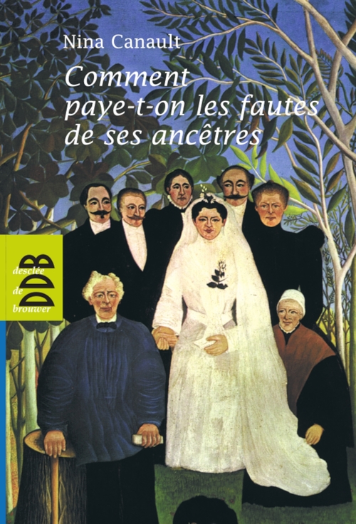ebook cover of Comment paye-t-on les fautes de ses ancêtres, by Nina Canault