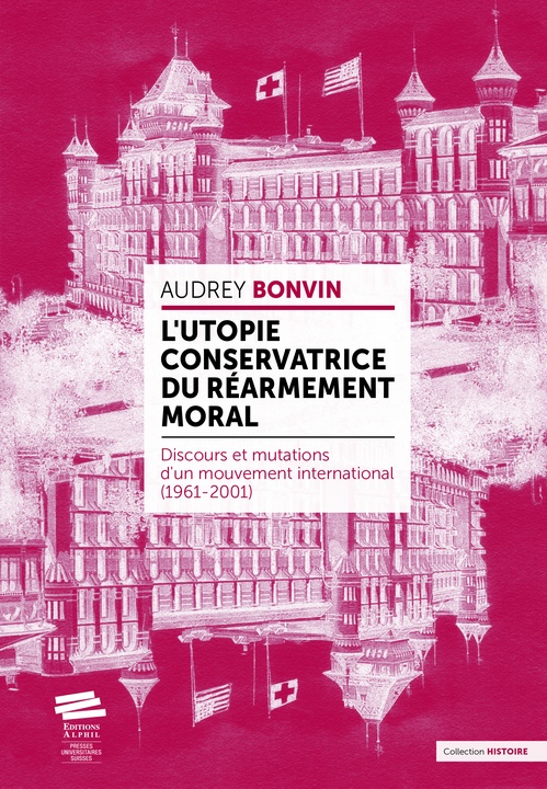 Couverture ebook de L´utopie conservatrice du « Réarmement moral », de Audrey Bonvin