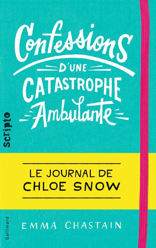 Couverture ebook de Le journal de Chloe Snow (Tome 1) - Confessions d´une catastrophe ambulante, de Emma Chastain