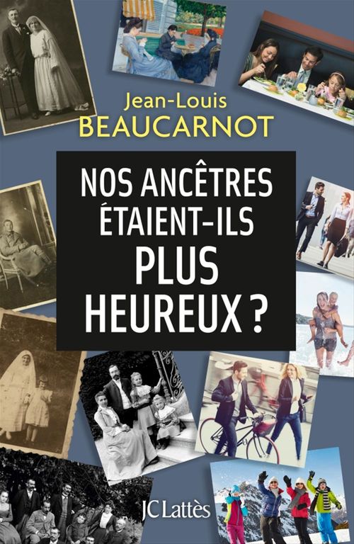 Couverture ebook de Nos ancêtres étaient-ils plus heureux ?, de Jean-Louis Beaucarnot